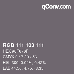 颜色代码: RGB 111 103 111 | qconv.com