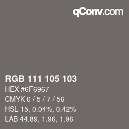 カラーコード: RGB 111 105 103 | qconv.com