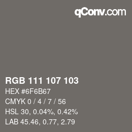 カラーコード: RGB 111 107 103 | qconv.com