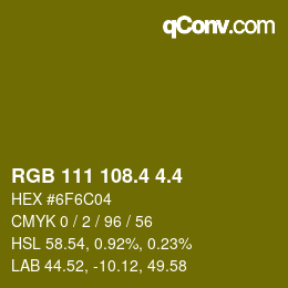 カラーコード: RGB 111 108.4 4.4 | qconv.com