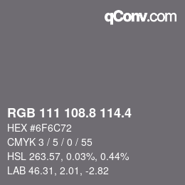 カラーコード: RGB 111 108.8 114.4 | qconv.com