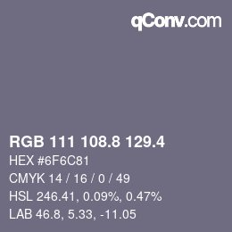カラーコード: RGB 111 108.8 129.4 | qconv.com