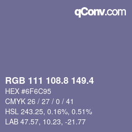 カラーコード: RGB 111 108.8 149.4 | qconv.com