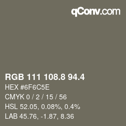 カラーコード: RGB 111 108.8 94.4 | qconv.com
