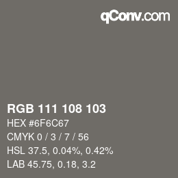 カラーコード: RGB 111 108 103 | qconv.com