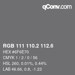 カラーコード: RGB 111 110.2 112.6 | qconv.com
