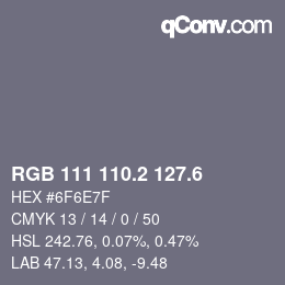 カラーコード: RGB 111 110.2 127.6 | qconv.com