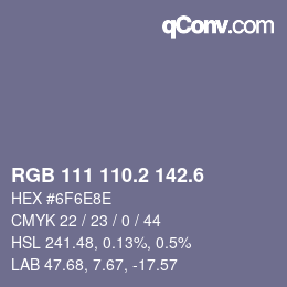 カラーコード: RGB 111 110.2 142.6 | qconv.com