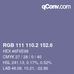 カラーコード: RGB 111 110.2 152.6 | qconv.com