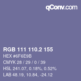 カラーコード: RGB 111 110.2 155 | qconv.com