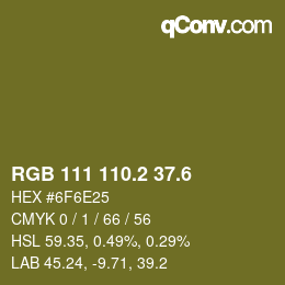 カラーコード: RGB 111 110.2 37.6 | qconv.com