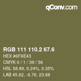 カラーコード: RGB 111 110.2 67.6 | qconv.com