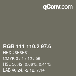 カラーコード: RGB 111 110.2 97.6 | qconv.com