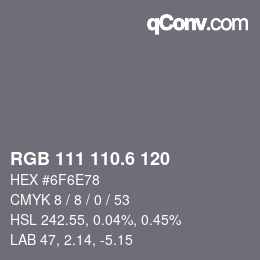 カラーコード: RGB 111 110.6 120 | qconv.com