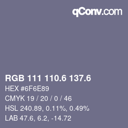 カラーコード: RGB 111 110.6 137.6 | qconv.com