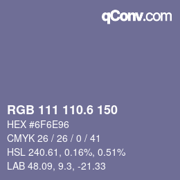 カラーコード: RGB 111 110.6 150 | qconv.com