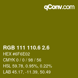 カラーコード: RGB 111 110.6 2.6 | qconv.com