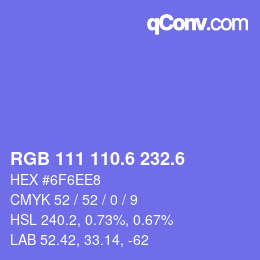 カラーコード: RGB 111 110.6 232.6 | qconv.com