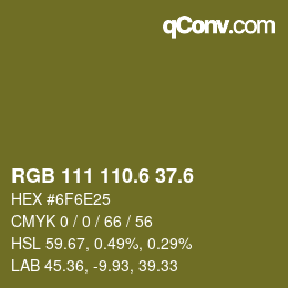 カラーコード: RGB 111 110.6 37.6 | qconv.com