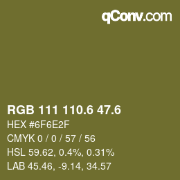 カラーコード: RGB 111 110.6 47.6 | qconv.com
