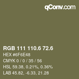 カラーコード: RGB 111 110.6 72.6 | qconv.com