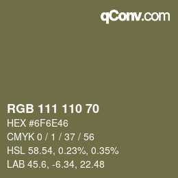 Color code: RGB 111 110 70 | qconv.com