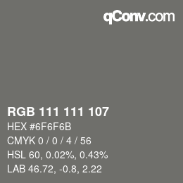 カラーコード: RGB 111 111 107 | qconv.com