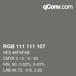 カラーコード: RGB 111 111 107 | qconv.com