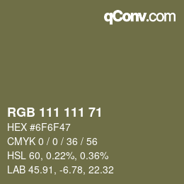 Color code: RGB 111 111 71 | qconv.com