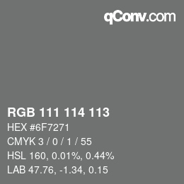 Color code: RGB 111 114 113 | qconv.com