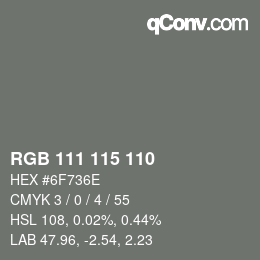 Farbcode: RGB 111 115 110 | qconv.com