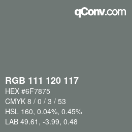 Color code: RGB 111 120 117 | qconv.com