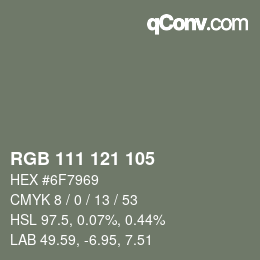 Color code: RGB 111 121 105 | qconv.com