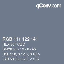 Color code: RGB 111 122 141 | qconv.com