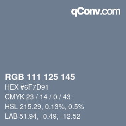 Color code: RGB 111 125 145 | qconv.com