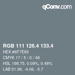 カラーコード: RGB 111 126.4 133.4 | qconv.com