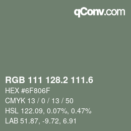 カラーコード: RGB 111 128.2 111.6 | qconv.com