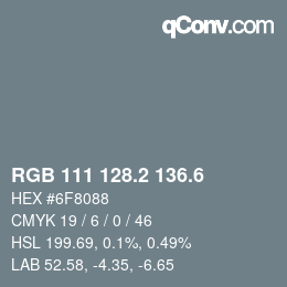 カラーコード: RGB 111 128.2 136.6 | qconv.com