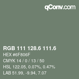 カラーコード: RGB 111 128.6 111.6 | qconv.com