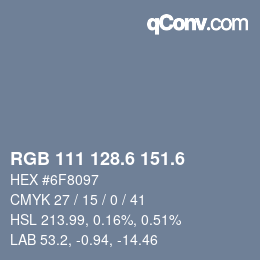 カラーコード: RGB 111 128.6 151.6 | qconv.com