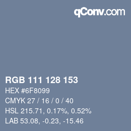 Color code: RGB 111 128 153 | qconv.com