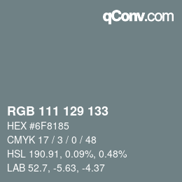 颜色代码: RGB 111 129 133 | qconv.com