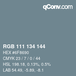 Color code: RGB 111 134 144 | qconv.com