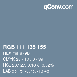 Color code: RGB 111 135 155 | qconv.com