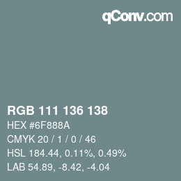 Color code: RGB 111 136 138 | qconv.com