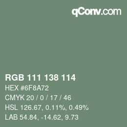 Color code: RGB 111 138 114 | qconv.com