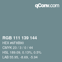 カラーコード: RGB 111 139 144 | qconv.com
