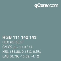 カラーコード: RGB 111 142 143 | qconv.com