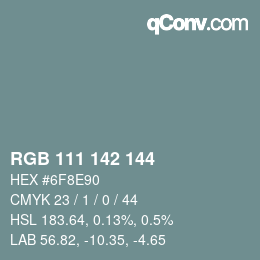 颜色代码: RGB 111 142 144 | qconv.com