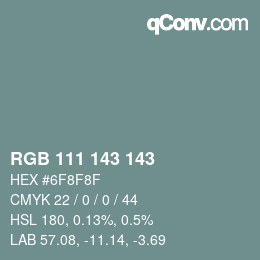 Color code: RGB 111 143 143 | qconv.com